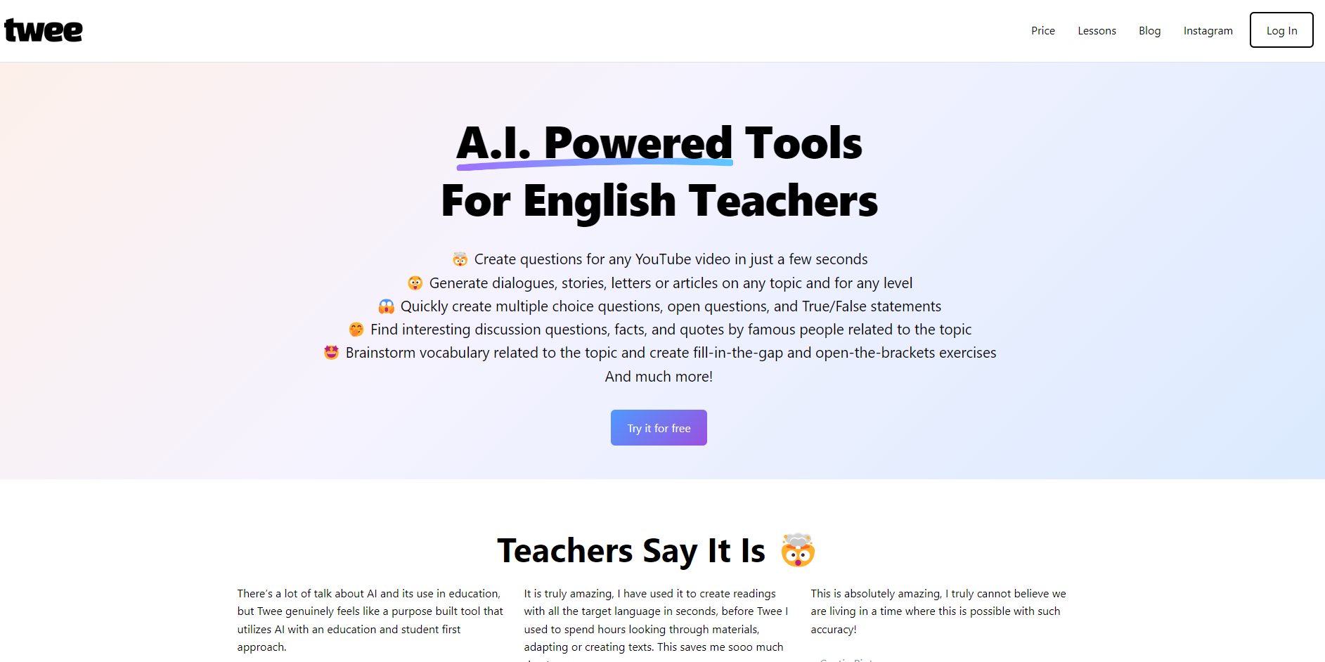 Twee is an AI-powered tool designed to simplify lesson planning for English teachers by generating questions, dialogues, stories, letters, articles, multiple-choice questions, true/false statements, and more